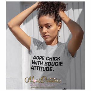 Dope Chick with Bougie Attitude
