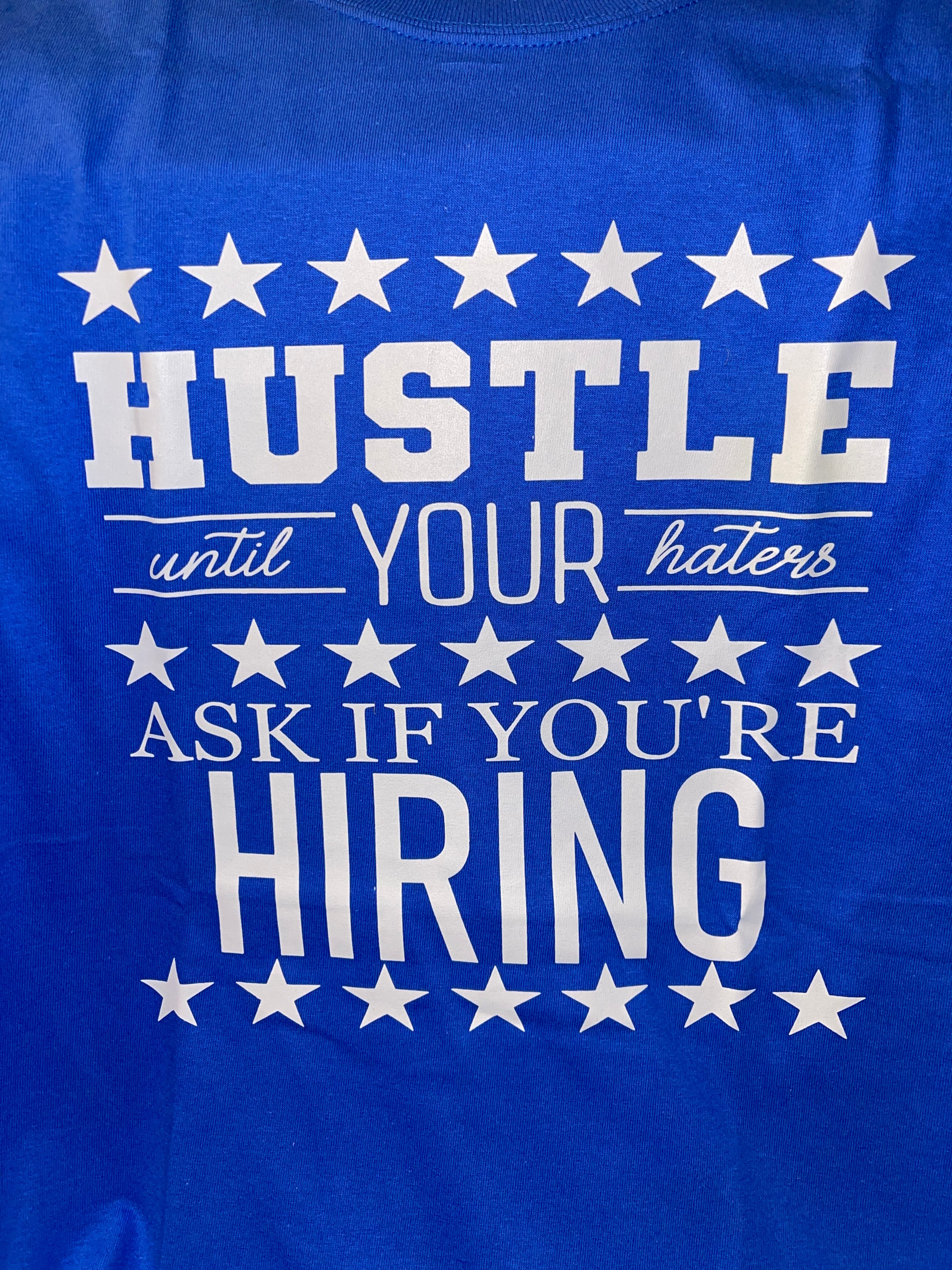 Hustle until your haters