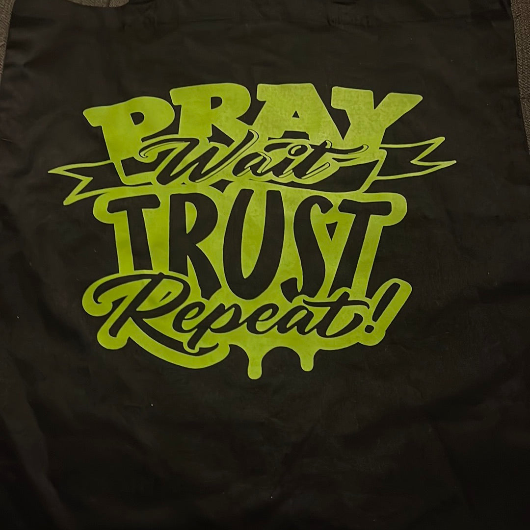 Pray, Wait, Trust, Repeat